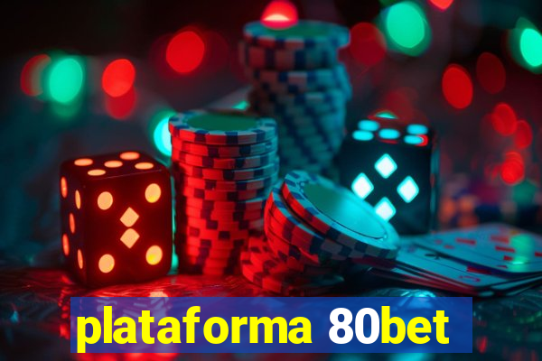 plataforma 80bet